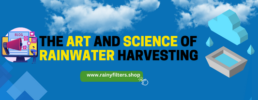 Embracing Sustainability, The Art and Science of Rainwater Harvesting.